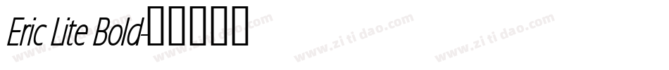 Eric Lite Bold字体转换